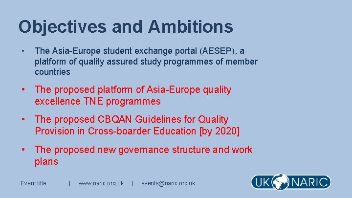 Objectives and Ambitions • The Asia-Europe student exchange portal (AESEP), a platform of quality
