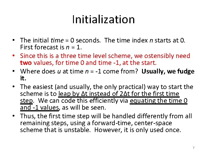 Initialization • The initial time = 0 seconds. The time index n starts at