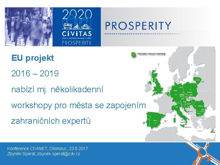 EU projekt 2016 – 2019 nabízí mj. několikadenní workshopy pro města se zapojením zahraničních