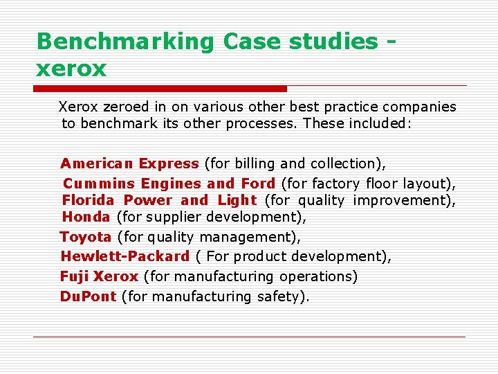 Benchmarking Case studies - xerox Xerox zeroed in on various other best practice companies