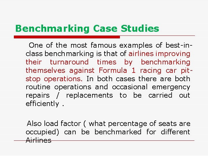 Benchmarking Case Studies One of the most famous examples of best-in- class benchmarking is