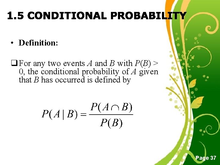  • Definition: q For any two events A and B with P(B) >