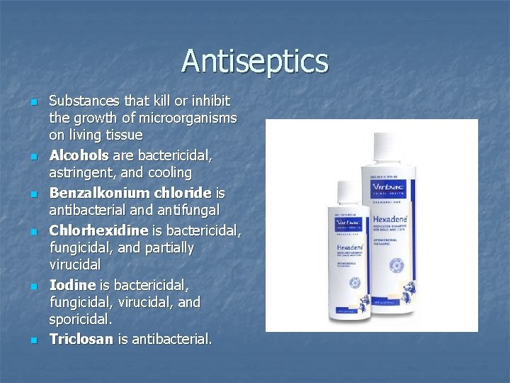 Antiseptics n n n Substances that kill or inhibit the growth of microorganisms on