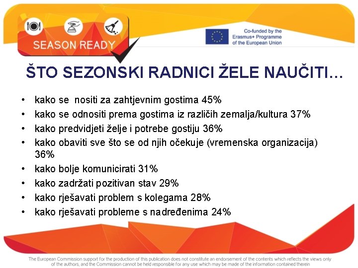 ŠTO SEZONSKI RADNICI ŽELE NAUČITI… • • kako se nositi za zahtjevnim gostima 45%