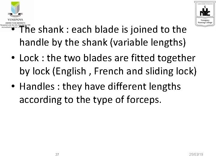  • The shank : each blade is joined to the handle by the