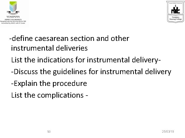 -define caesarean section and other instrumental deliveries List the indications for instrumental delivery-Discuss the