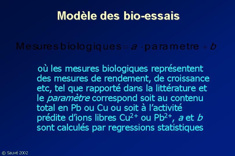 Modèle des bio-essais où les mesures biologiques représentent des mesures de rendement, de croissance