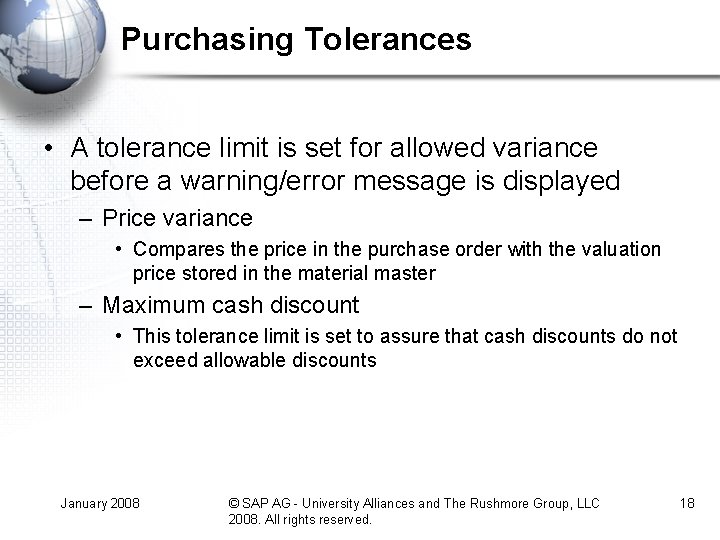 Purchasing Tolerances • A tolerance limit is set for allowed variance before a warning/error