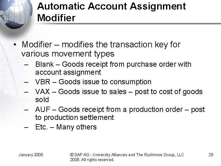 Automatic Account Assignment Modifier • Modifier – modifies the transaction key for various movement