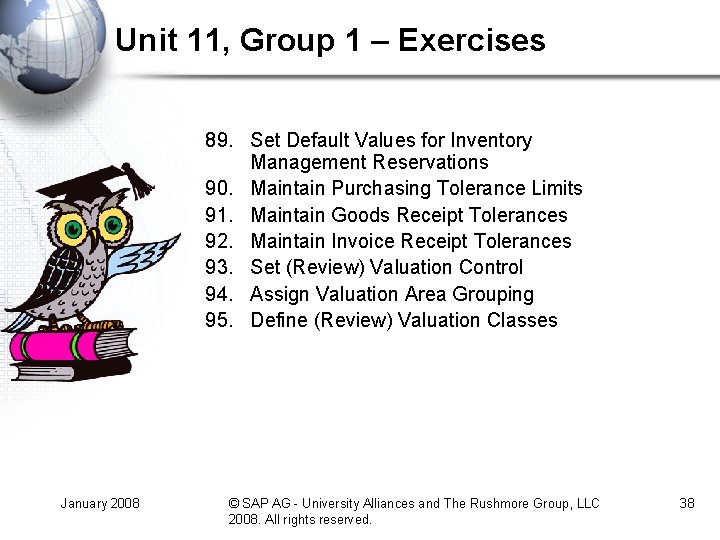 Unit 11, Group 1 – Exercises 89. Set Default Values for Inventory Management Reservations