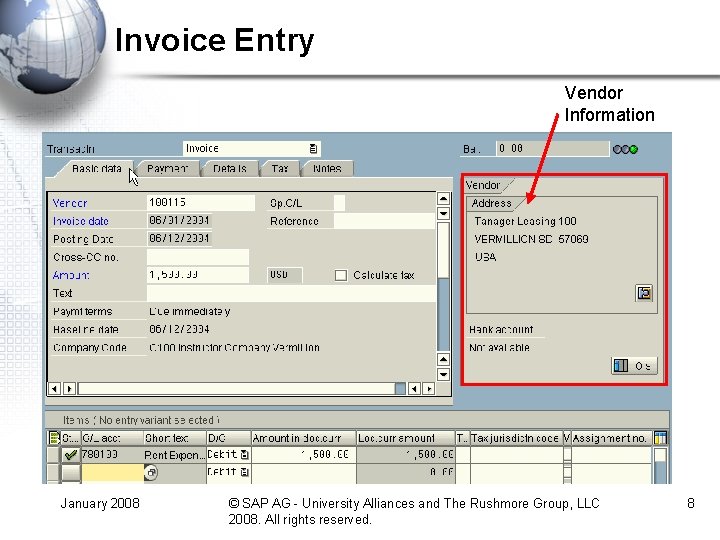 Invoice Entry Vendor Information January 2008 © SAP AG - University Alliances and The