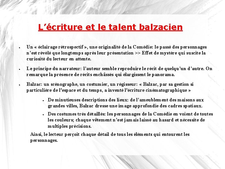 L’écriture et le talent balzacien ● ● ● Un « éclairage rétrospectif » ,