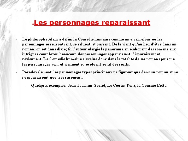 Les personnages reparaissant ● ● ● Le philosophe Alain a défini la Comédie humaine