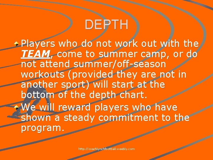 DEPTH Players who do not work out with the TEAM, come to summer camp,