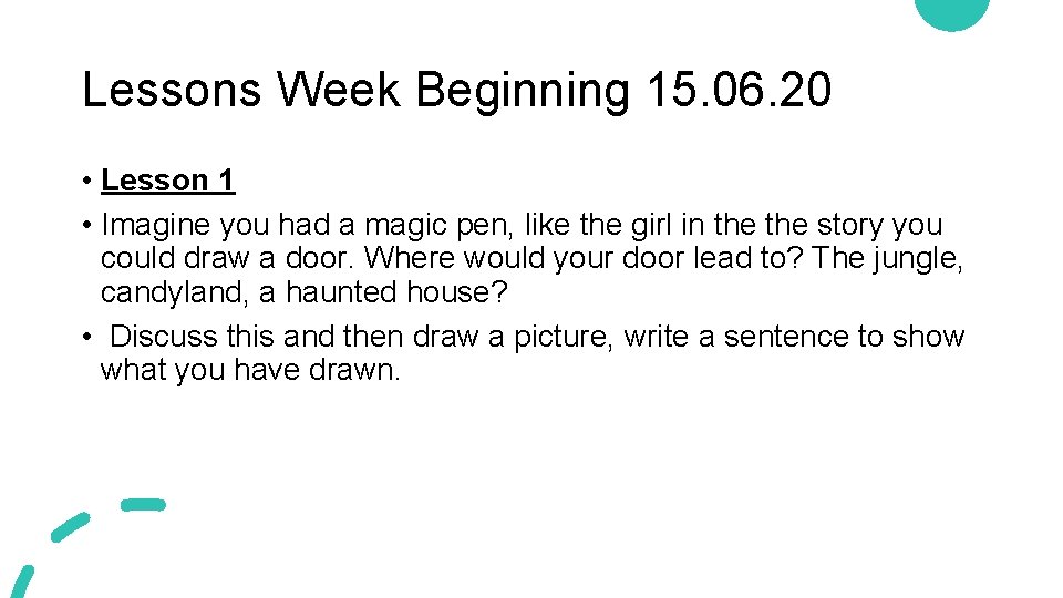 Lessons Week Beginning 15. 06. 20 • Lesson 1 • Imagine you had a