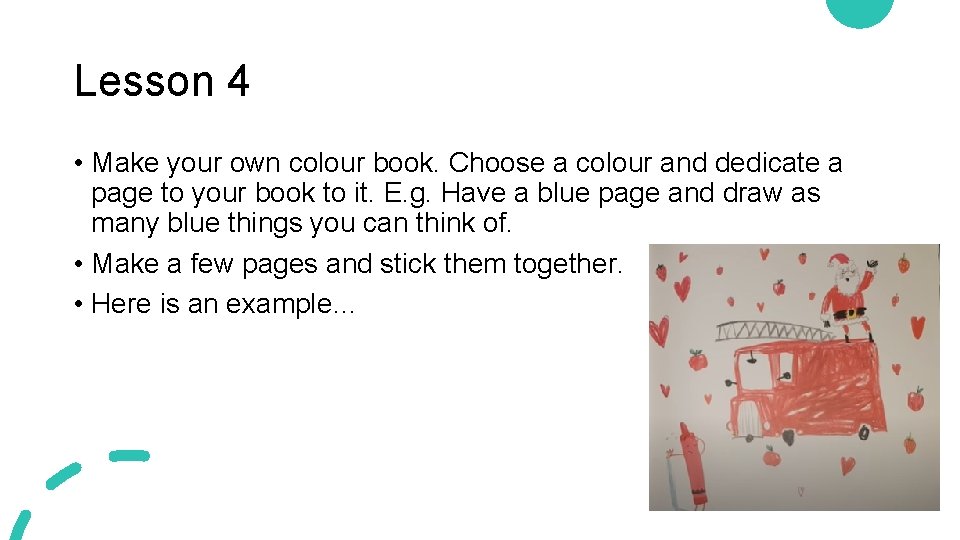 Lesson 4 • Make your own colour book. Choose a colour and dedicate a