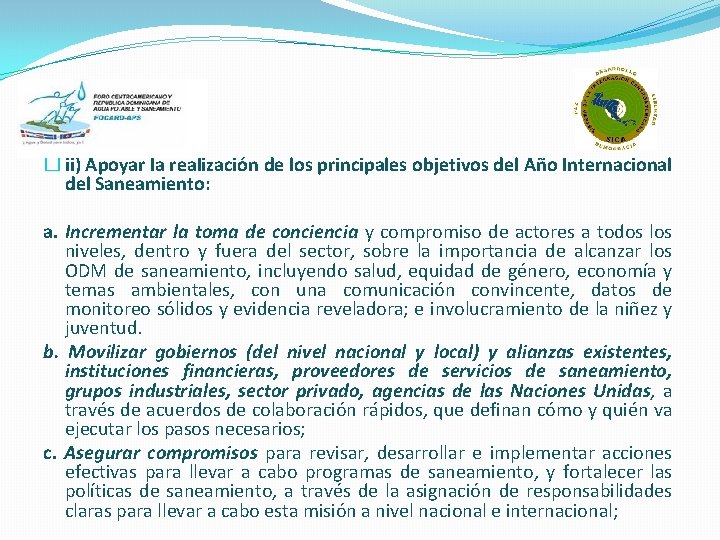 � ii) Apoyar la realización de los principales objetivos del Año Internacional del Saneamiento: