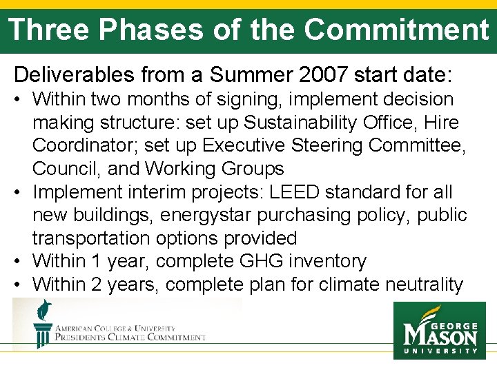 Three Phases of the Commitment Deliverables from a Summer 2007 start date: • Within