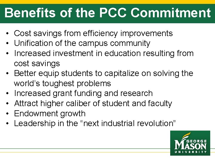 Benefits of the PCC Commitment • Cost savings from efficiency improvements • Unification of
