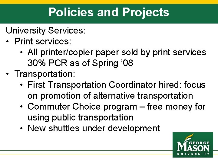 Policies and Projects University Services: • Print services: • All printer/copier paper sold by