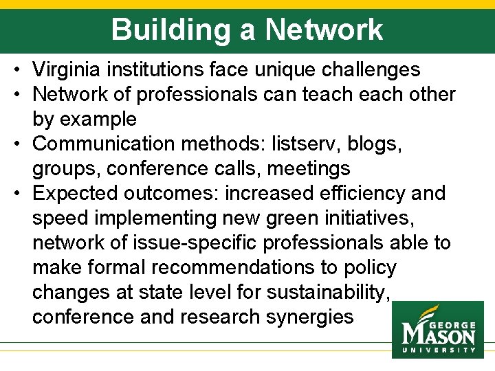 Building a Network • Virginia institutions face unique challenges • Network of professionals can