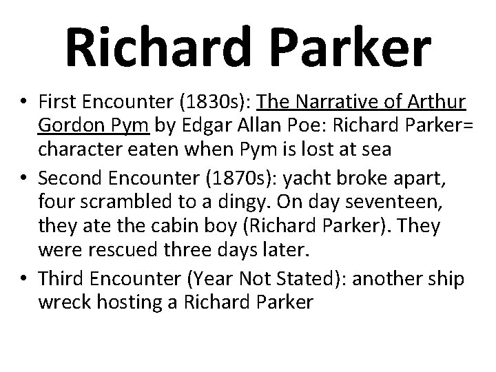 Richard Parker • First Encounter (1830 s): The Narrative of Arthur Gordon Pym by