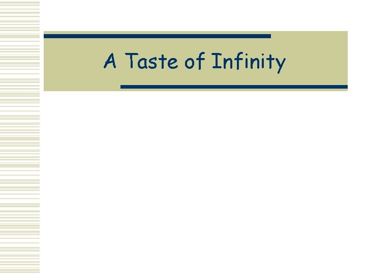 A Taste of Infinity  A Taste of Infinity