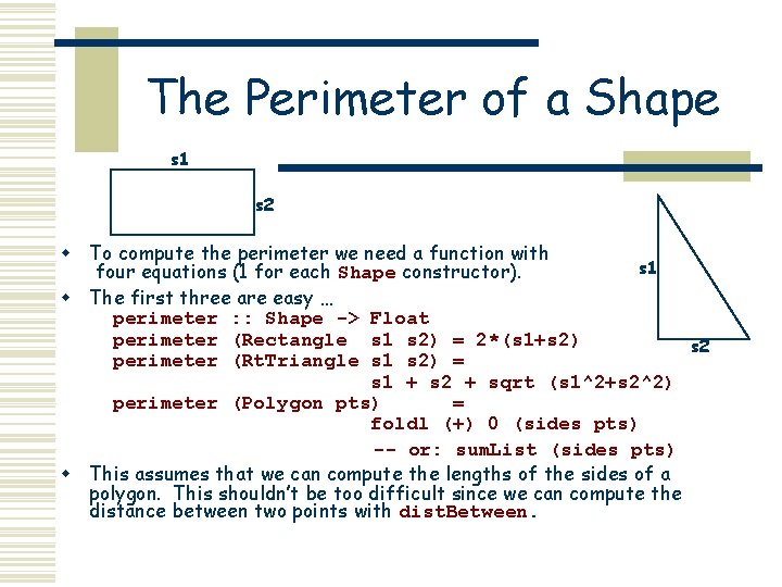 The Perimeter of a Shape s 1 s 2 w To compute the perimeter The Perimeter of a Shape s 1 s 2 w To compute the perimeter