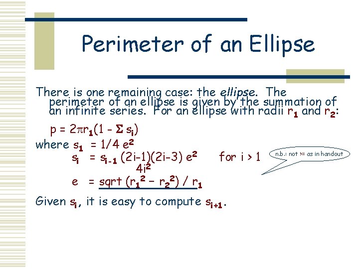 Perimeter of an Ellipse There is one remaining case: the ellipse. The perimeter of Perimeter of an Ellipse There is one remaining case: the ellipse. The perimeter of
