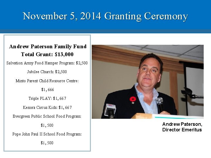 November 5, 2014 Granting Ceremony Andrew Paterson Family Fund Total Grant: $13, 000 Salvation