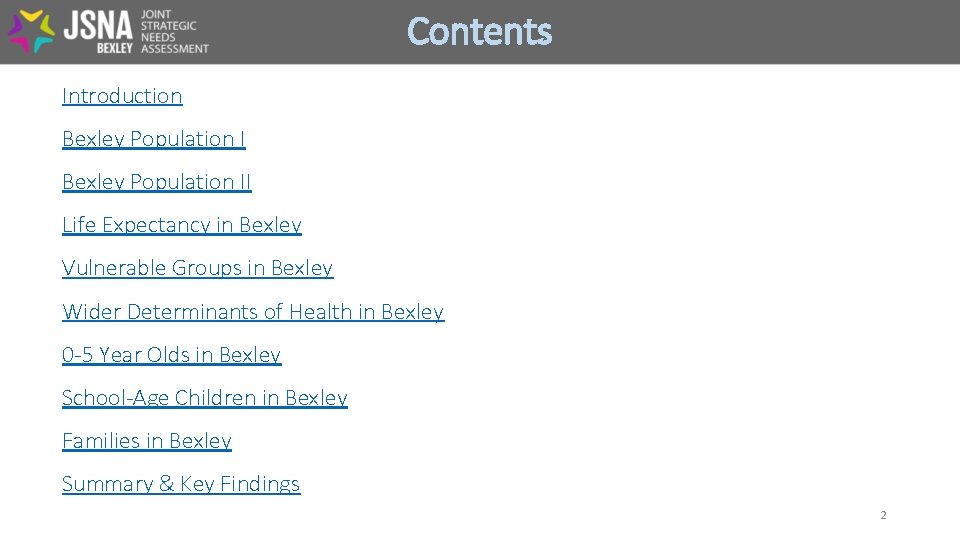 Contents Introduction Bexley Population II Life Expectancy in Bexley Vulnerable Groups in Bexley Wider