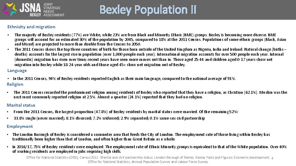 Bexley Population II Ethnicity and migration • • The majority of Bexley residents (77%)