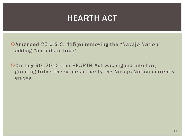 HEARTH ACT Amended 25 U. S. C. 415(e) removing the “Navajo Nation” adding “an