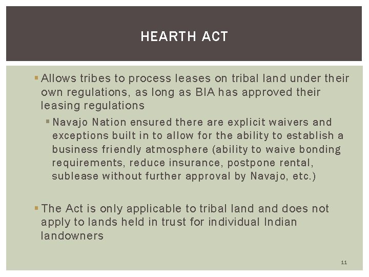 HEARTH ACT § Allows tribes to process leases on tribal land under their own