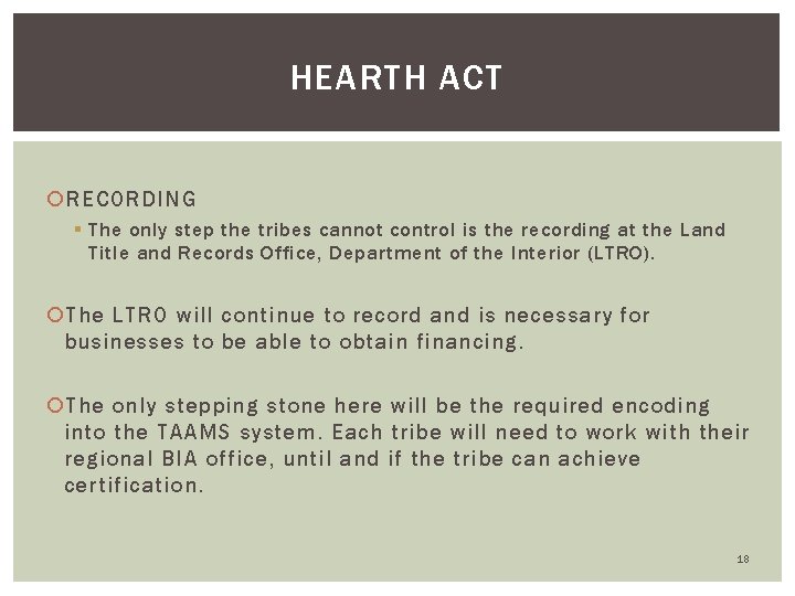 HEARTH ACT RECORDING § The only step the tribes cannot control is the recording