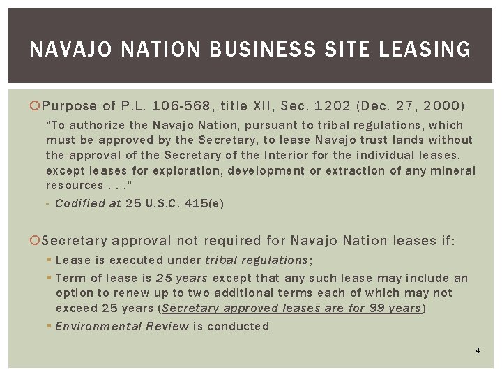 NAVAJO NATION BUSINESS SITE LEASING Purpose of P. L. 106 -568, title XII, Sec.