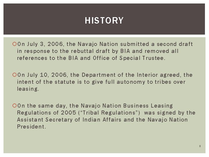 HISTORY On July 3, 2006, the Navajo Nation submitted a second draft in response