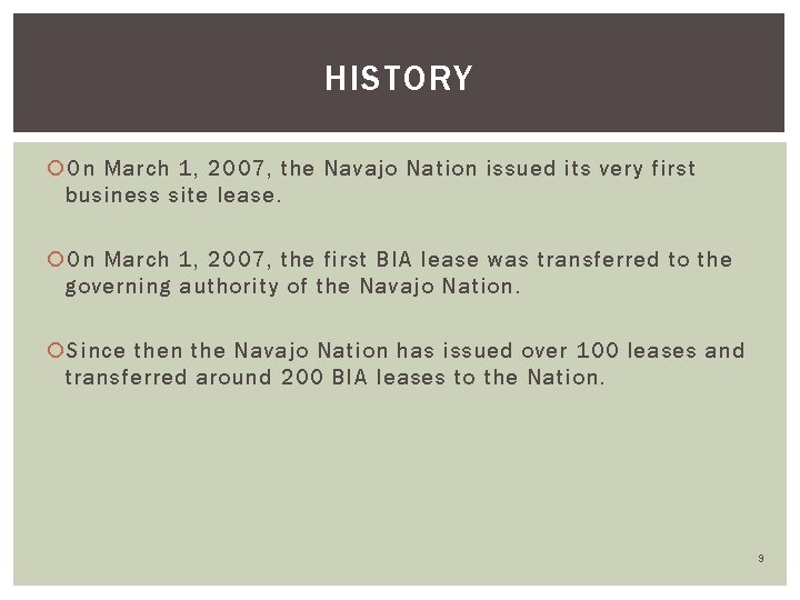 HISTORY On March 1, 2007, the Navajo Nation issued its very first business site