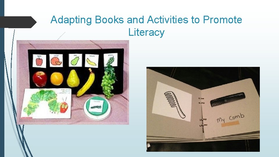 Adapting Books and Activities to Promote Literacy 