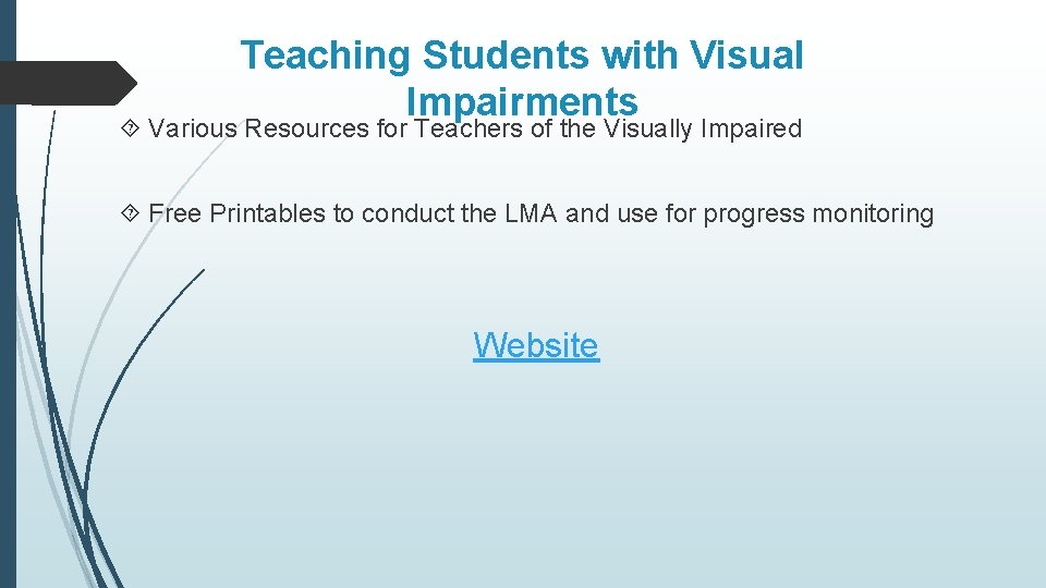Teaching Students with Visual Impairments Various Resources for Teachers of the Visually Impaired Free
