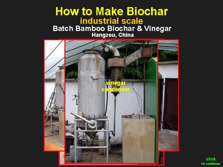 How to Make Biochar industrial scale Batch Bamboo Biochar & Vinegar Hangzou, China vinegar