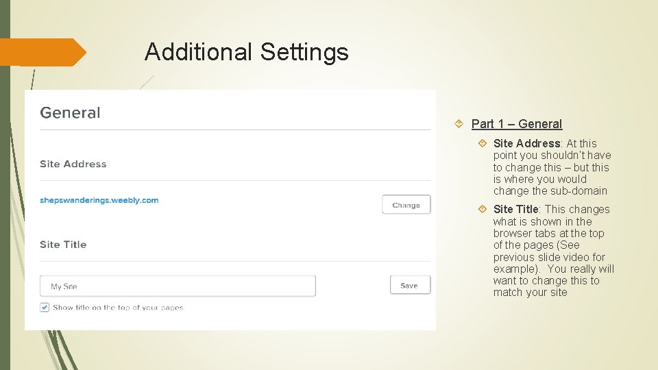 Additional Settings Part 1 – General Site Address: At this point you shouldn’t have