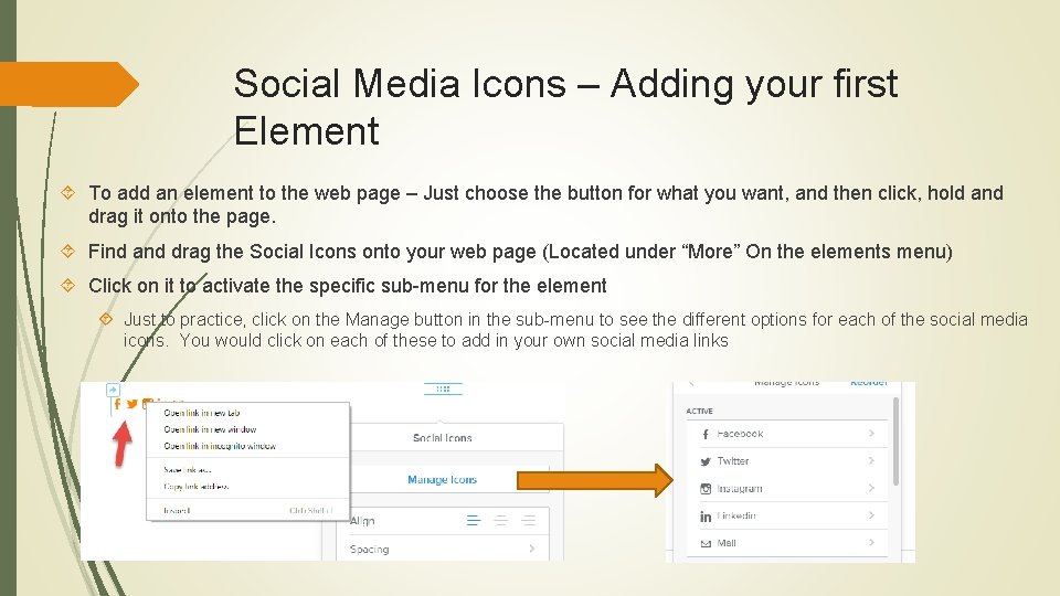 Social Media Icons – Adding your first Element To add an element to the