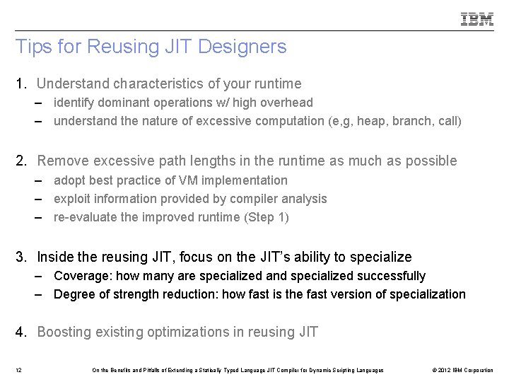 Tips for Reusing JIT Designers 1. Understand characteristics of your runtime – identify dominant