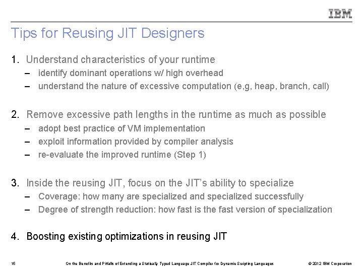 Tips for Reusing JIT Designers 1. Understand characteristics of your runtime – identify dominant