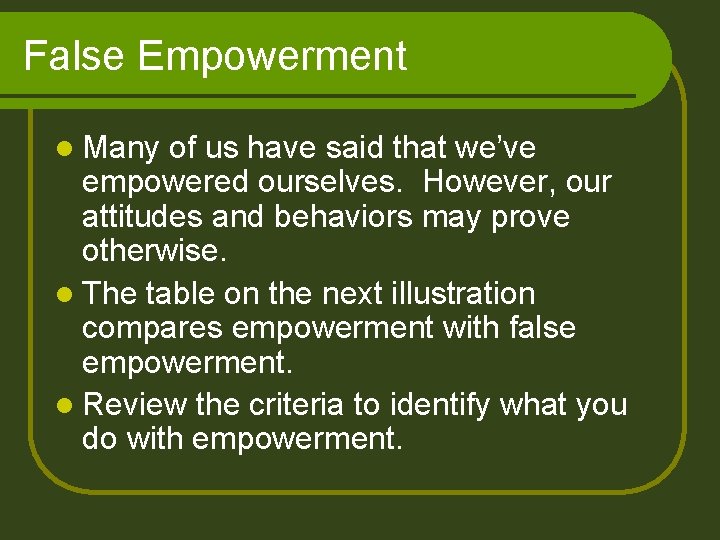 False Empowerment l Many of us have said that we’ve empowered ourselves. However, our