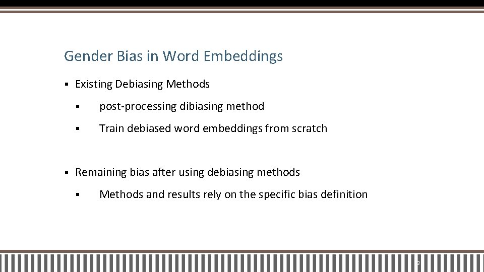 Gender Bias in Word Embeddings § § Existing Debiasing Methods § post-processing dibiasing method