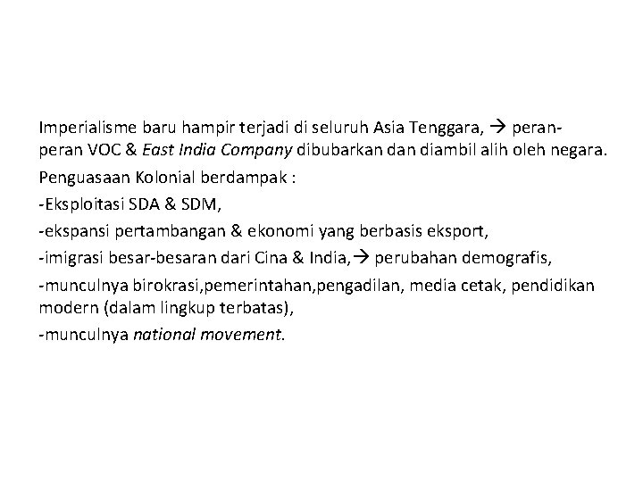 Imperialisme baru hampir terjadi di seluruh Asia Tenggara, peran VOC & East India Company