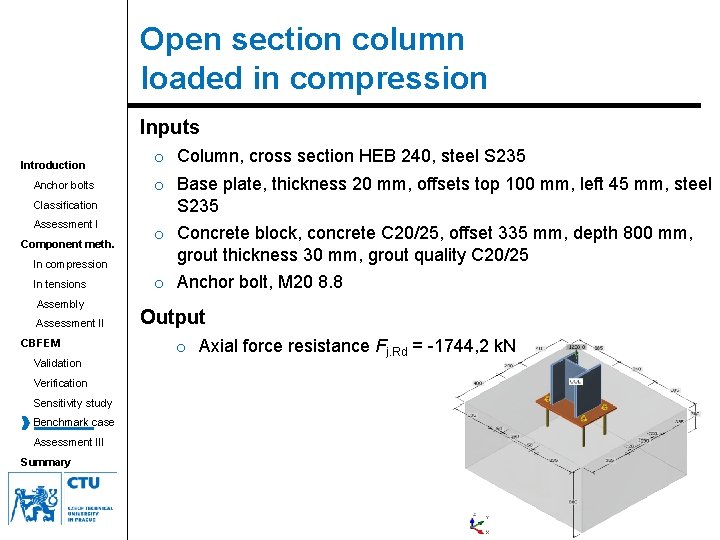 Open section column loaded in compression Inputs Introduction Anchor bolts Classification Assessment I Component