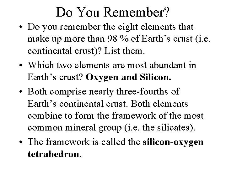 Do You Remember? • Do you remember the eight elements that make up more